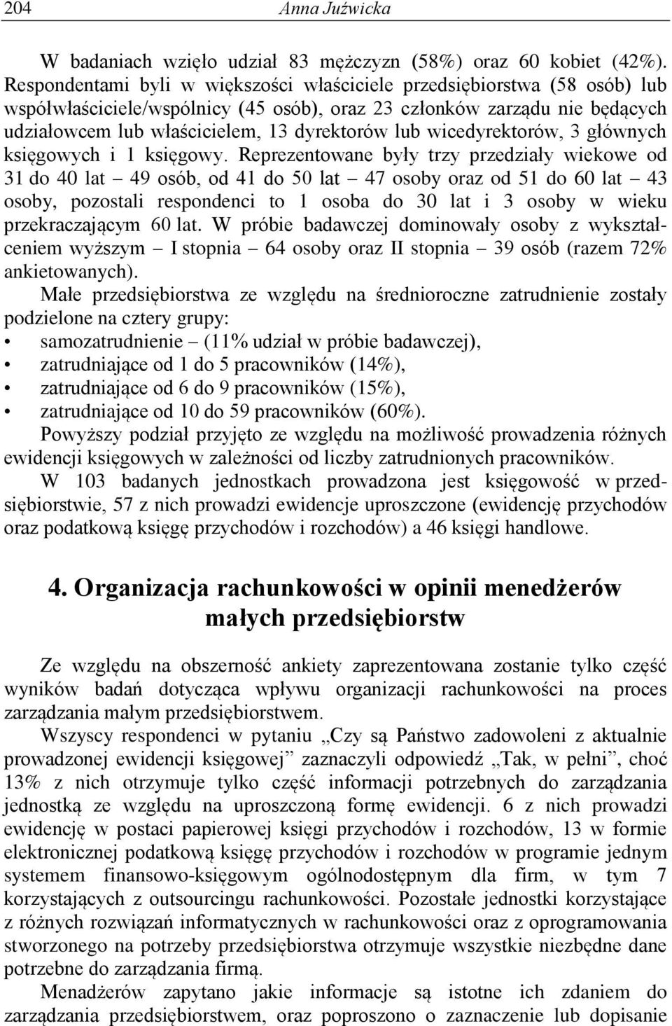 wicedyrektorów, 3 głównych księgowych i 1 księgowy.