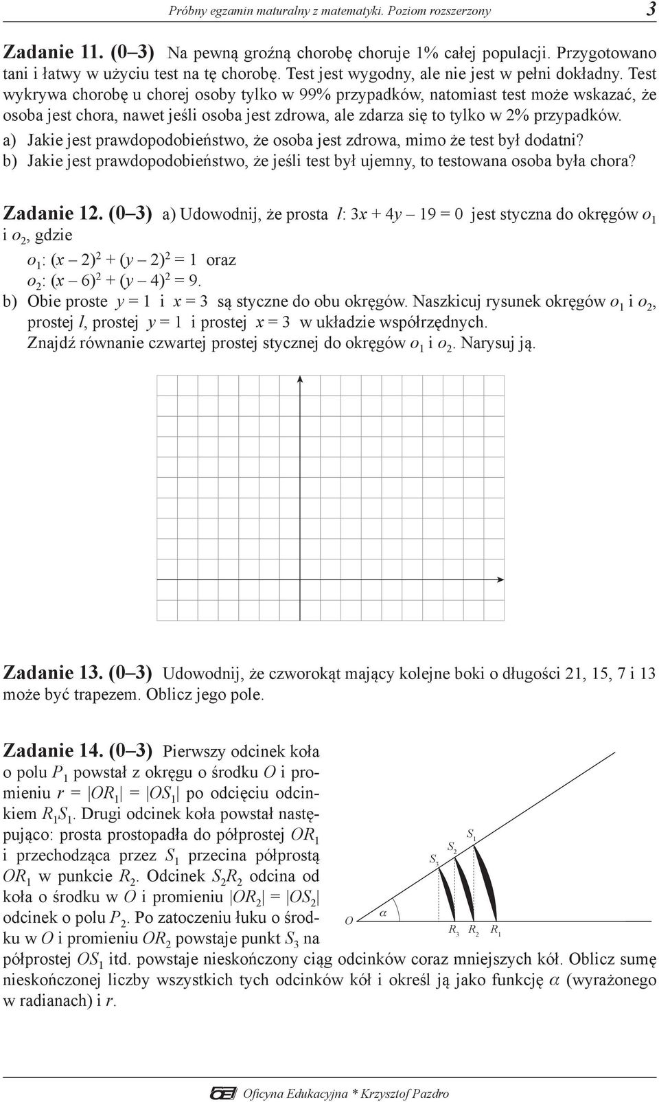 Test wykrywa chorobę u chorej osoby tylko w 99% przypadków, natomiast test może wskazać, że osoba jest chora, nawet jeśli osoba jest zdrowa, ale zdarza się to tylko w 2% przypadków.