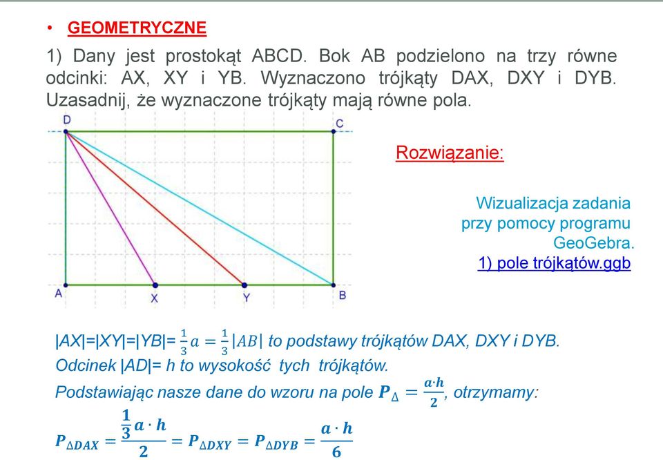 Wizualizacja zadania przy pomocy programu GeoGebra. 1) pole trójkątów.