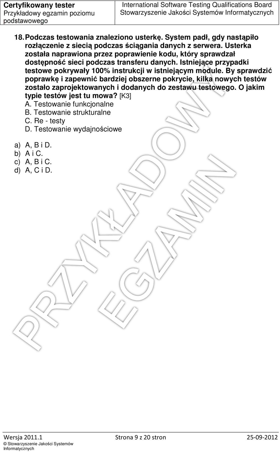 Istniejące przypadki testowe pokrywały 100% instrukcji w istniejącym module.