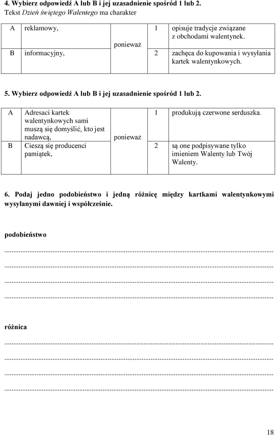 ponieważ B informacyjny, 2 zachęca do kupowania i wysyłania kartek walentynkowych. 5. Wybierz odpowiedź A lub B i jej uzasadnienie spośród 1 lub 2.