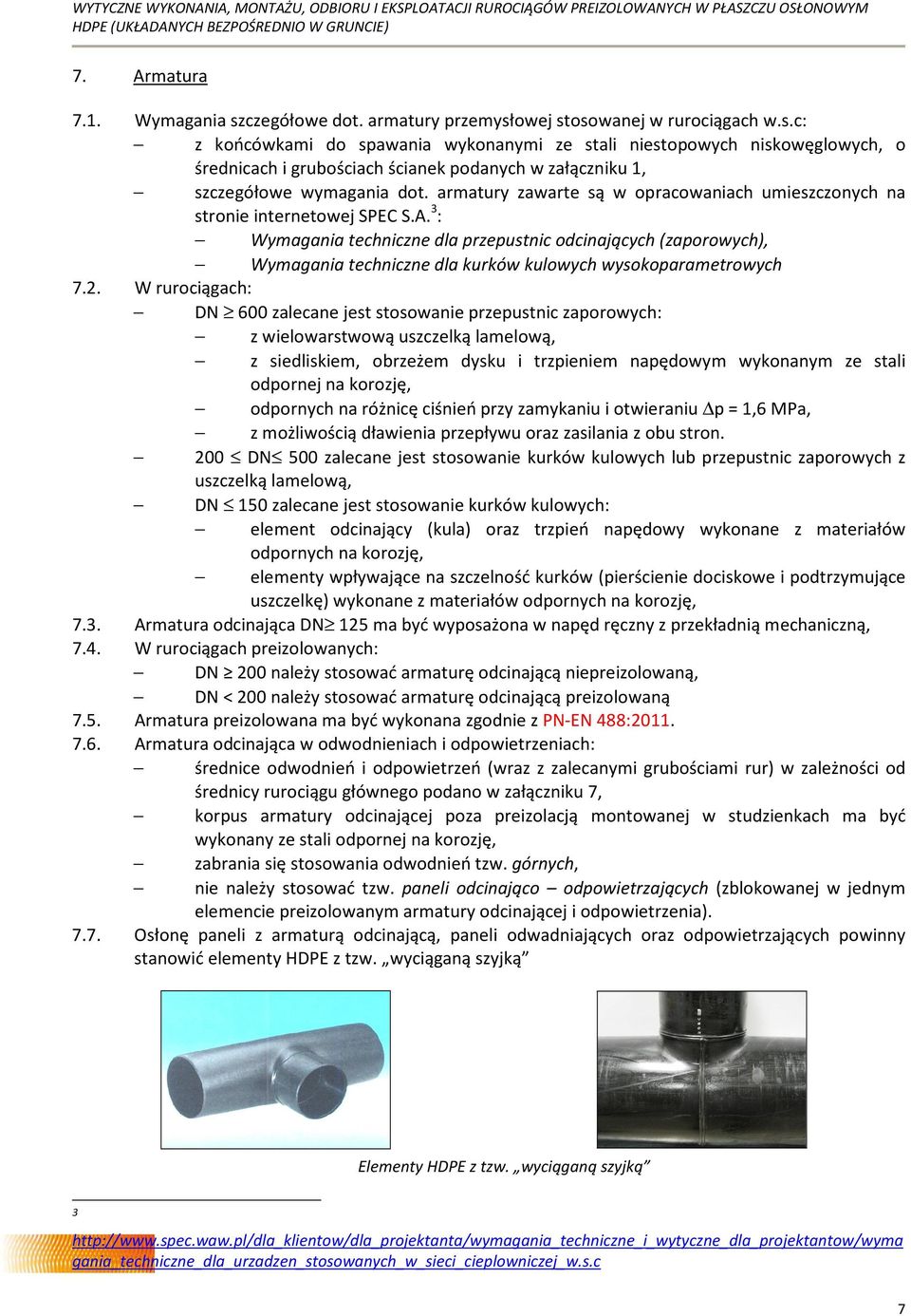 3 : Wymagania techniczne dla przepustnic odcinających (zaporowych), Wymagania techniczne dla kurków kulowych wysokoparametrowych 7.2.