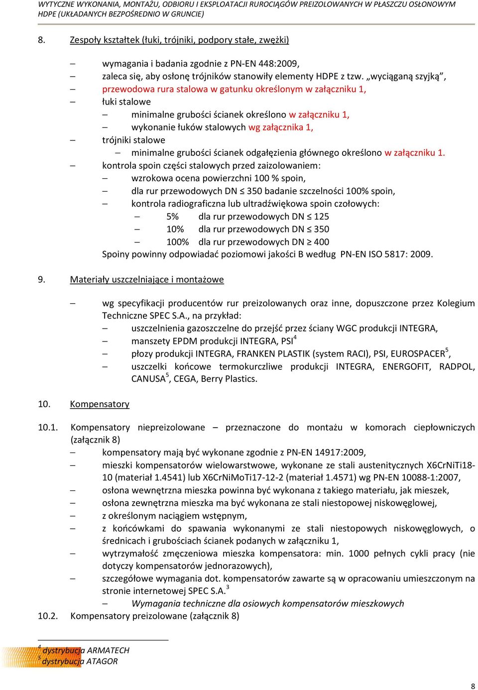 stalowe minimalne grubości ścianek odgałęzienia głównego określono w załączniku 1.