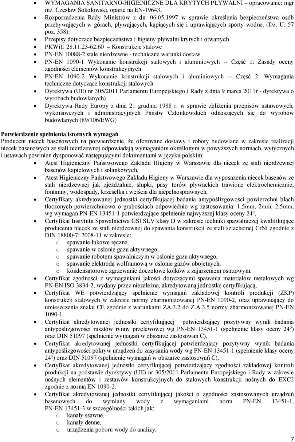 Przepisy dotyczące bezpieczeństwa i higieny pływalni krytych i otwartych PKWiU 28.11.23-62.