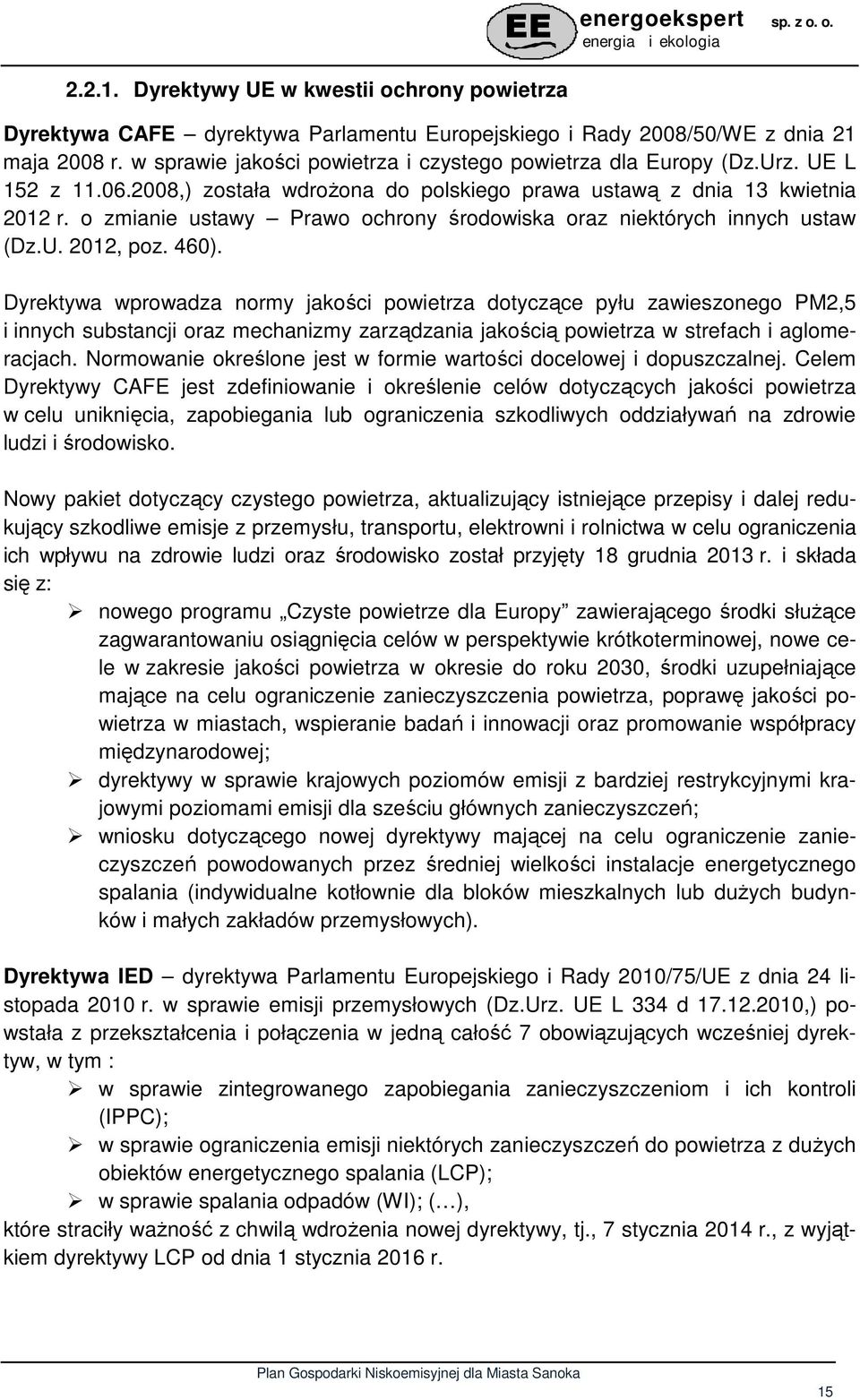 o zmianie ustawy Prawo ochrony środowiska oraz niektórych innych ustaw (Dz.U. 2012, poz. 460).