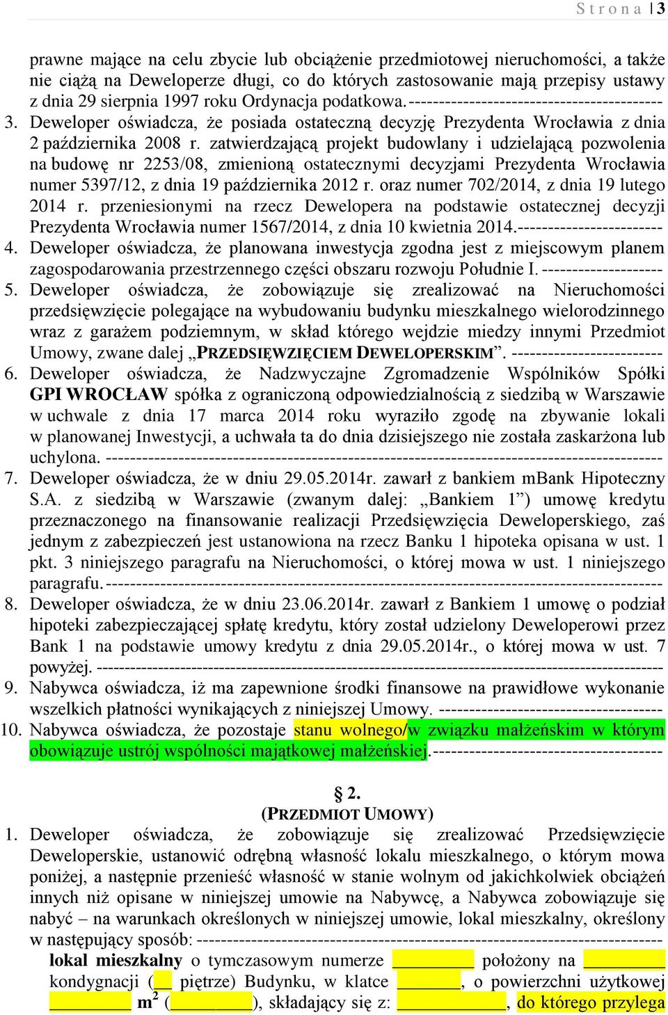 zatwierdzającą projekt budowlany i udzielającą pozwolenia na budowę nr 2253/08, zmienioną ostatecznymi decyzjami Prezydenta Wrocławia numer 5397/12, z dnia 19 października 2012 r.