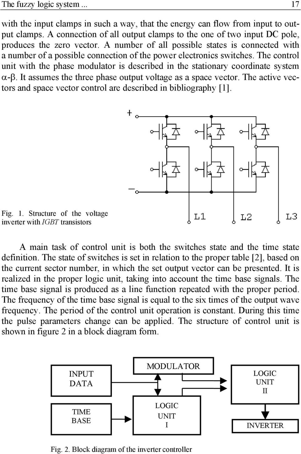 A number of all possible states is connected with a number of a possible connection of the power electronics switches.