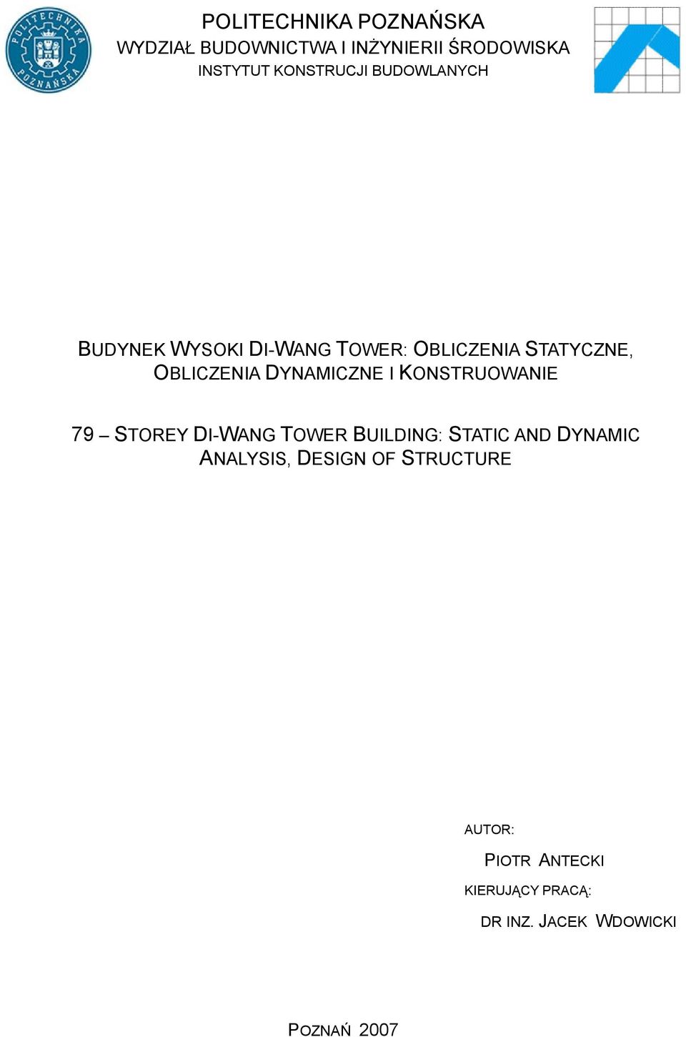DYNAMICZNE I KONSTRUOWANIE 79 STOREY DI-WANG TOWER BUILDING: STATIC AND DYNAMIC