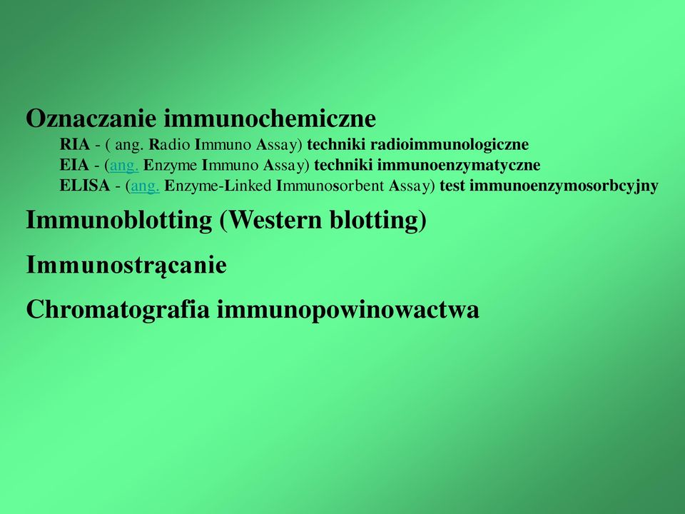 Enzyme Immuno Assay) techniki immunoenzymatyczne ELISA - (ang.