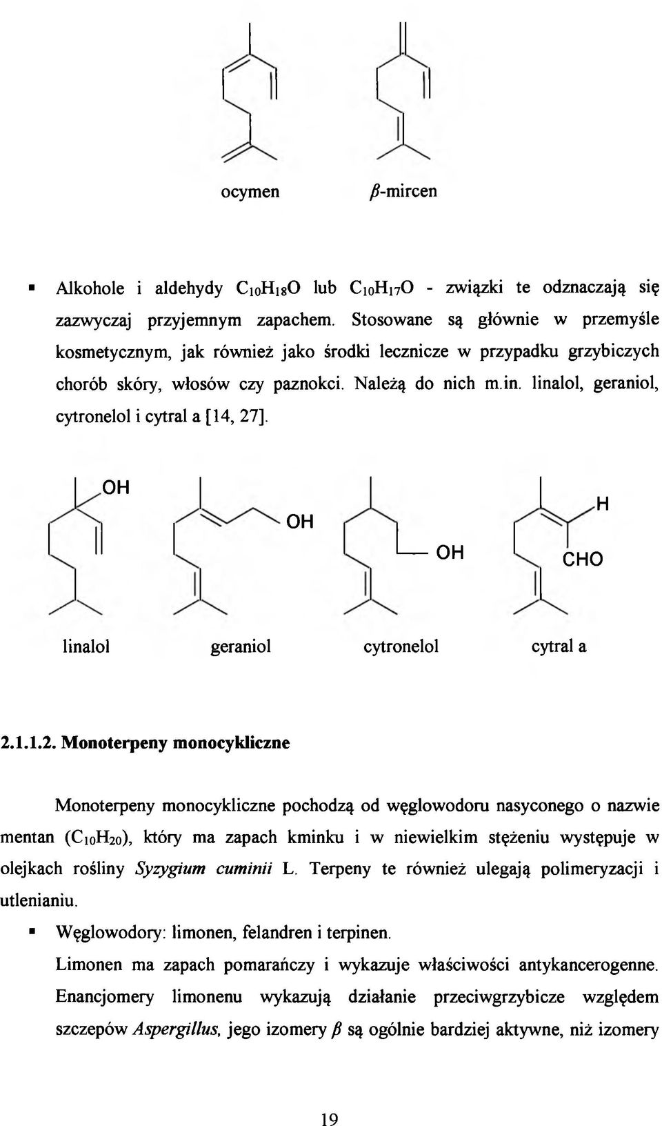 linalol, geraniol, cytronelol i cytral a [14, 27