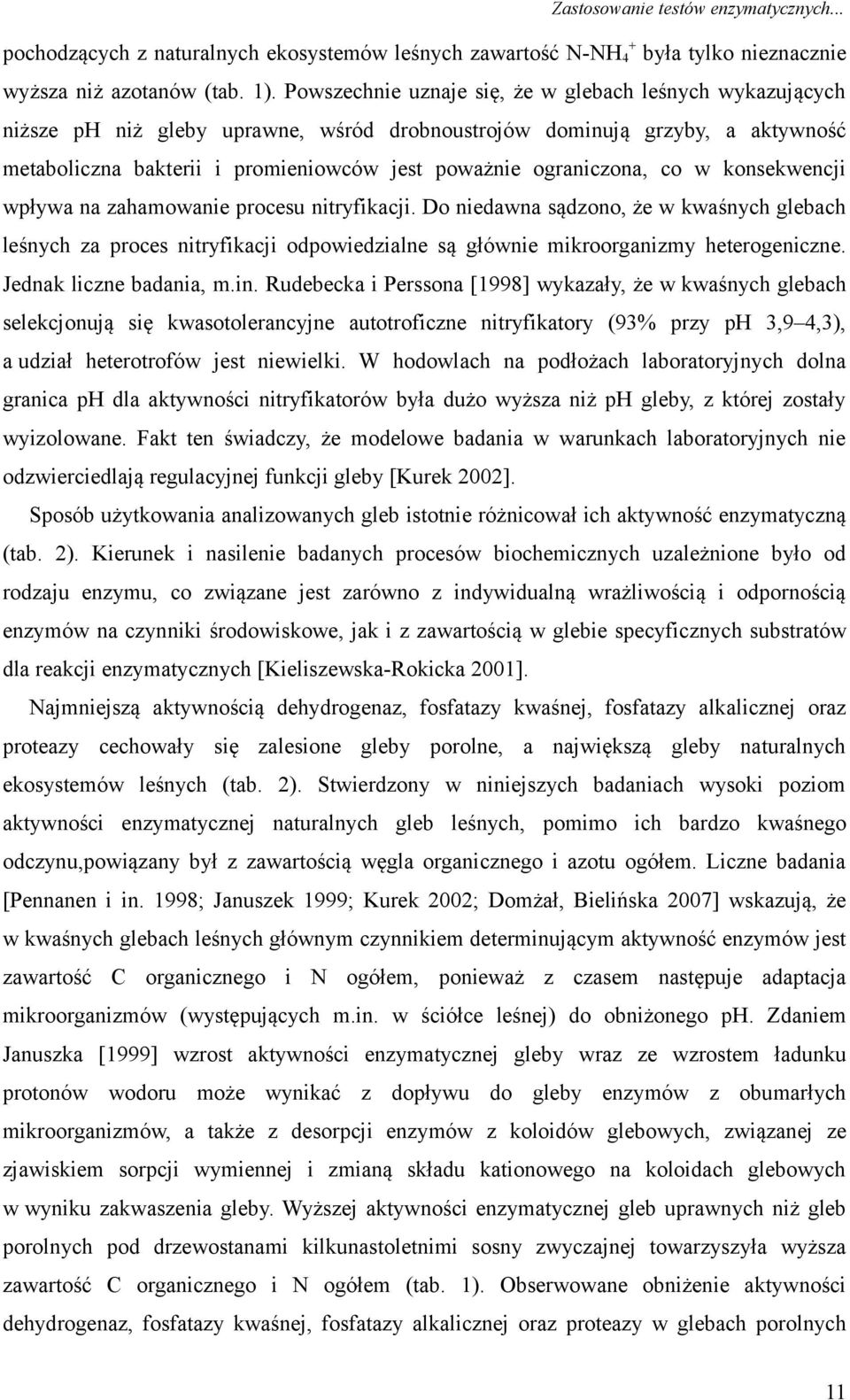 ograniczona, co w konsekwencji wpływa na zahamowanie procesu nitryfikacji.