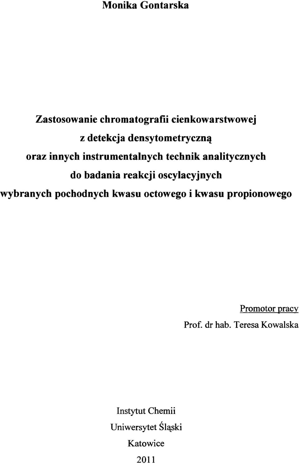 reakcji oscylacyjnych wybranych pochodnych kwasu octowego i kwasu propionowego