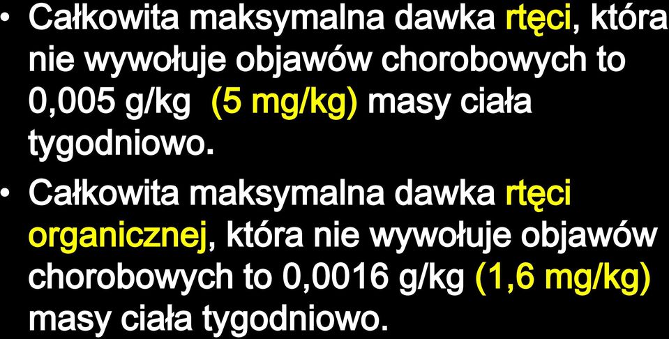 Całkowita maksymalna dawka rtęci organicznej, która nie