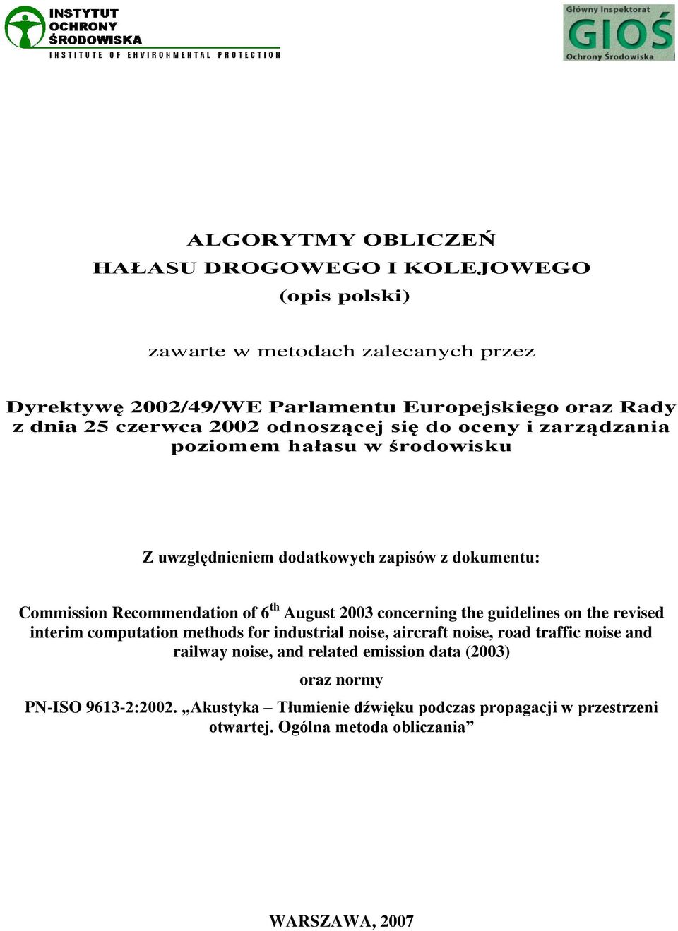 August 2003 concerning the guidelines on the revised interim computation methods for industrial noise, aircraft noise, road traffic noise and railway noise, and