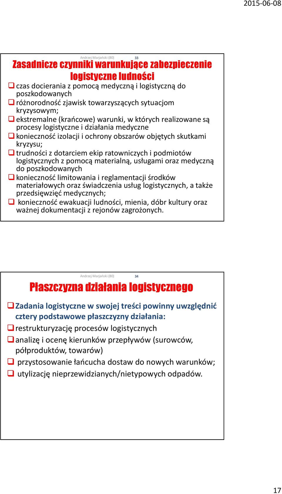 ratowniczych i podmiotów logistycznych z pomocą materialną, usługami oraz medyczną do poszkodowanych konieczność limitowania i reglamentacji środków materiałowych oraz świadczenia usług