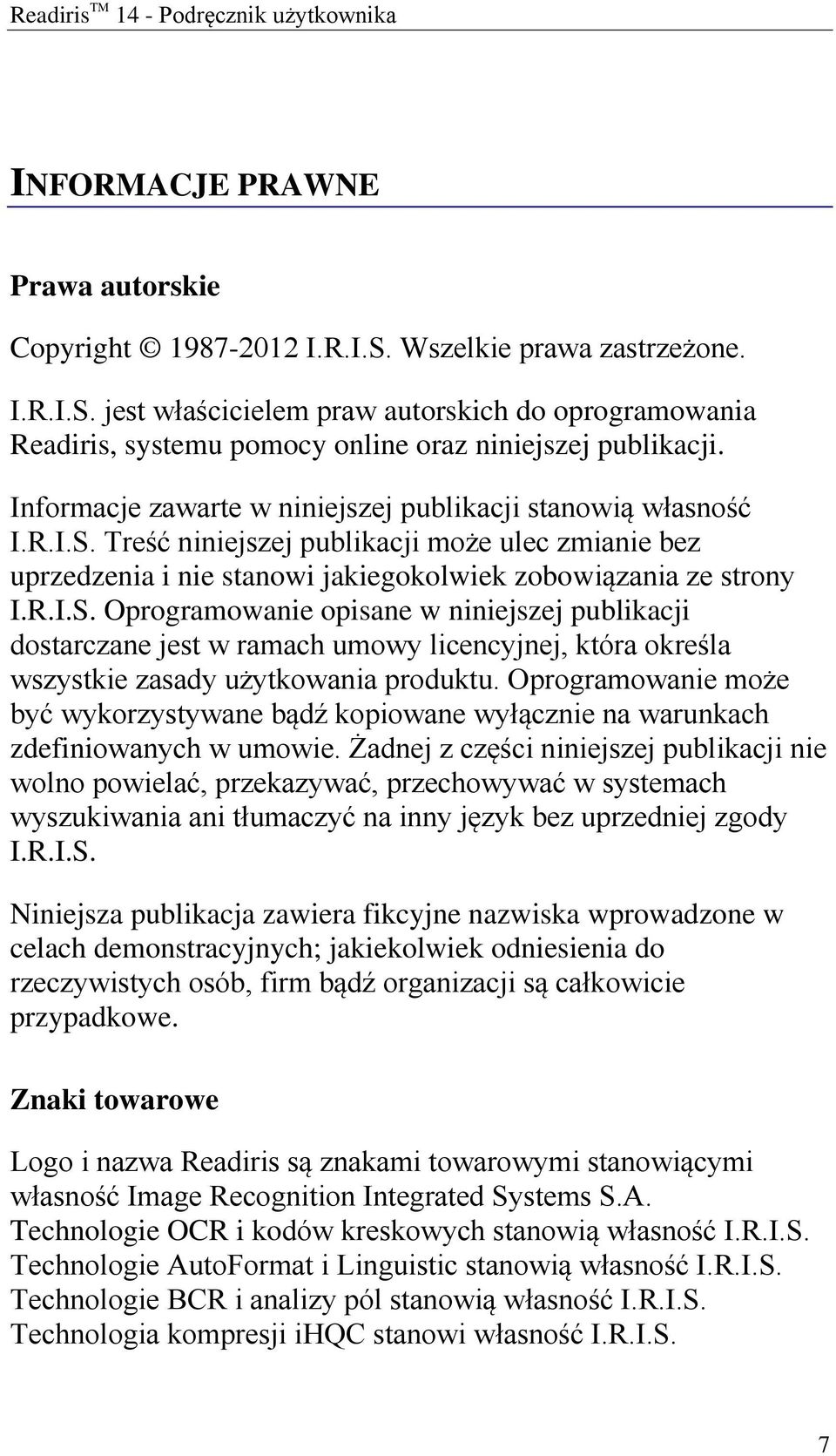 Informacje zawarte w niniejszej publikacji stanowią własność I.R.I.S.