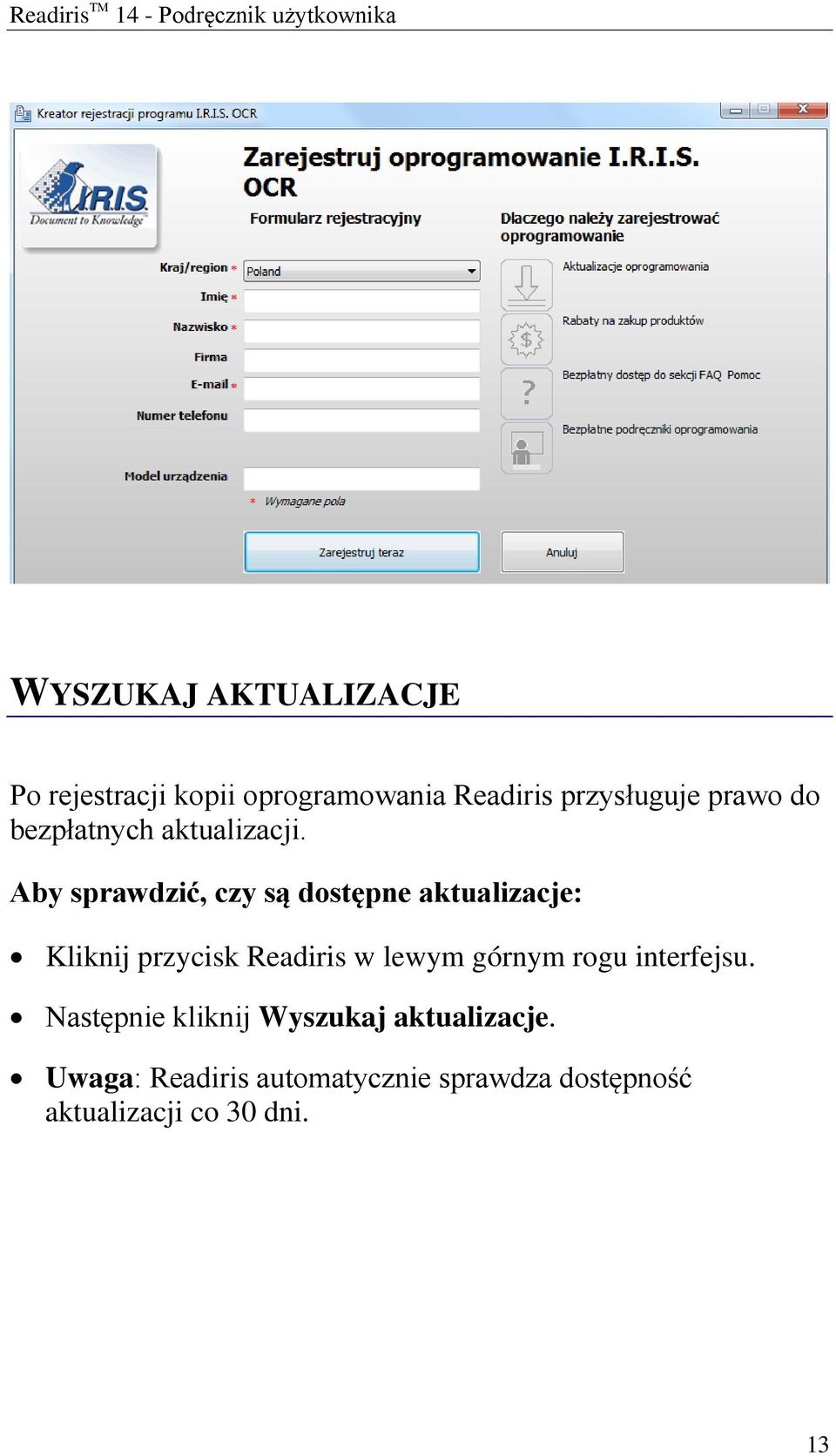 Aby sprawdzić, czy są dostępne aktualizacje: Kliknij przycisk Readiris w lewym górnym rogu