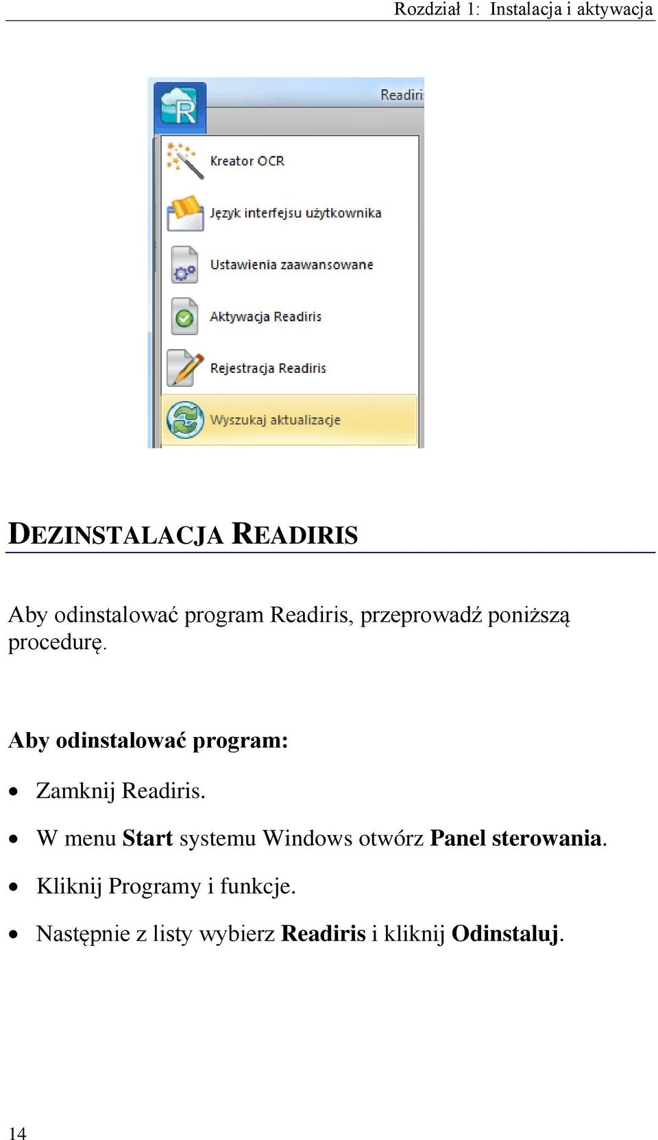 Aby odinstalować program: Zamknij Readiris.