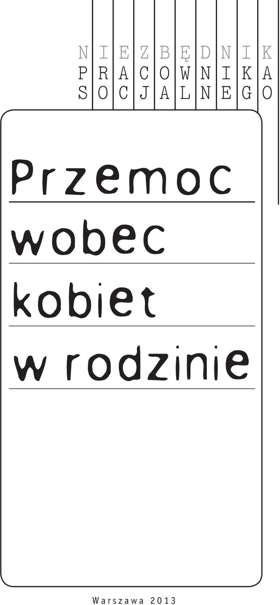 N E G O Przemoc wobec