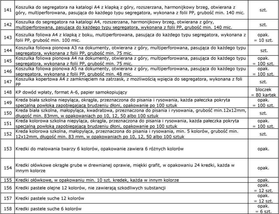 142 143 144 145 146 147 Koszulka do segregatora na katalogi A4, rozszerzana, harmonijkowy brzeg, otwierana z góry, multiperforowana, pasująca do każdego typu segregatora, wykonana z folii PP, grubość