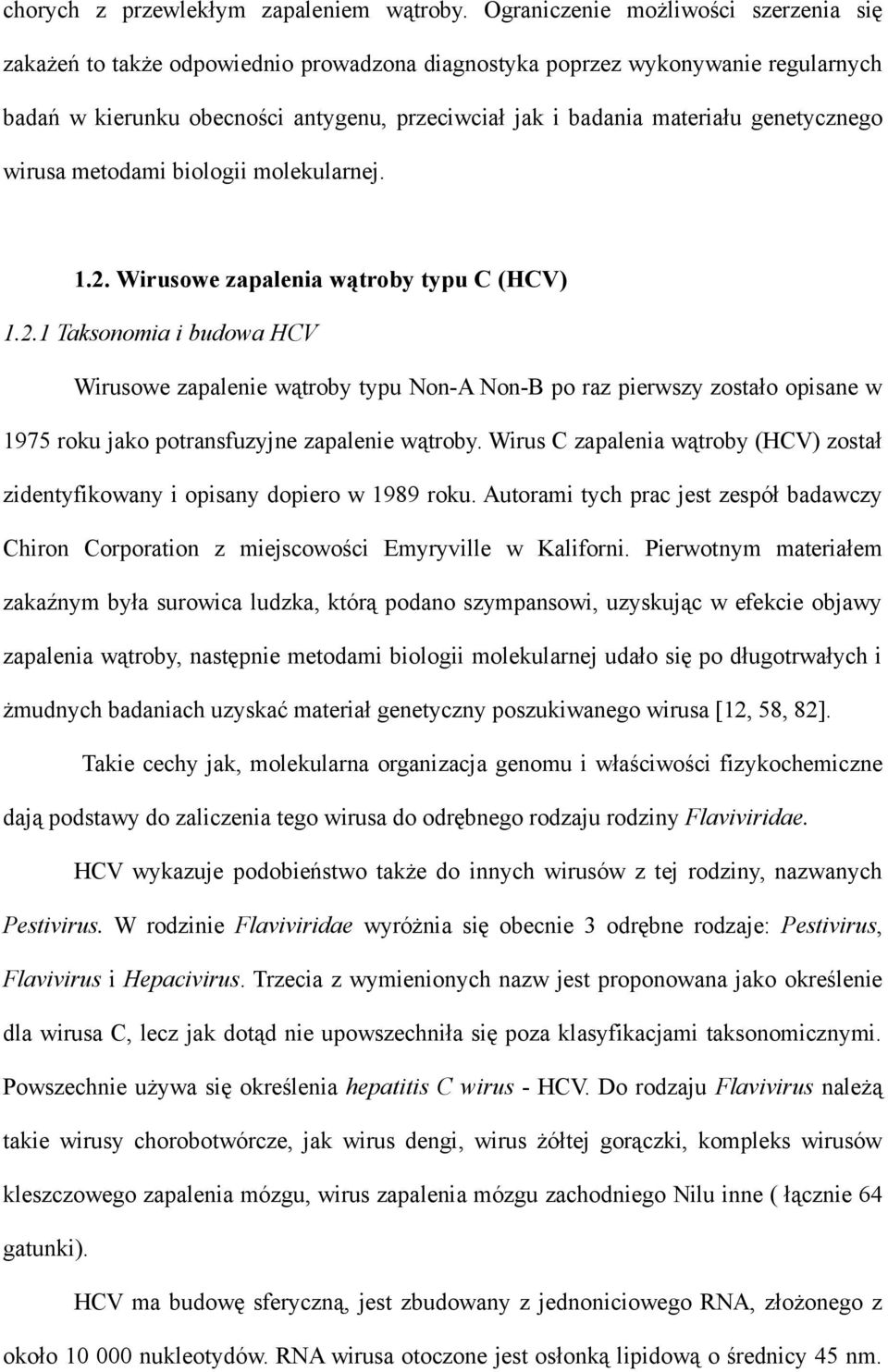 genetycznego wirusa metodami biologii molekularnej. 1.2.