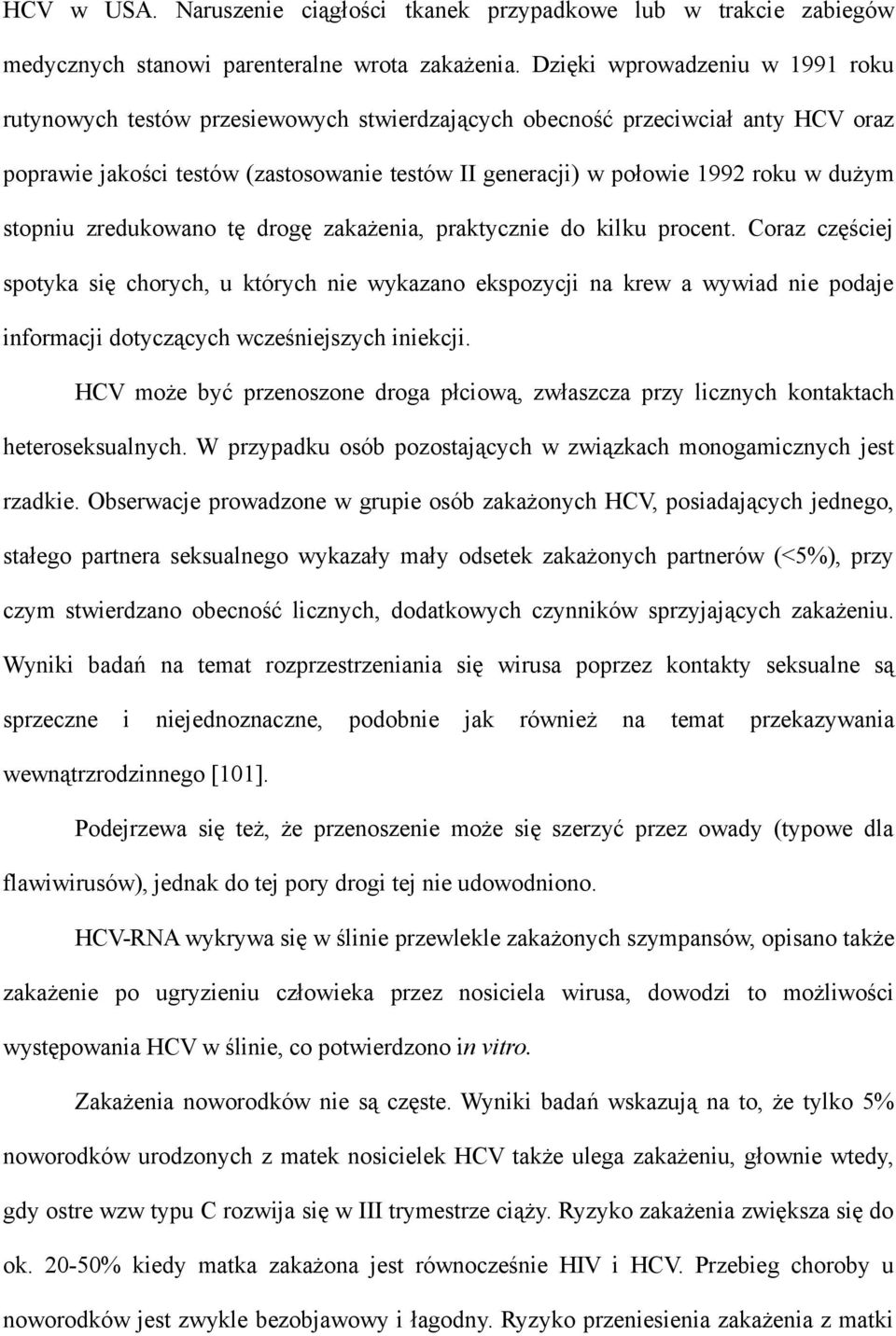 dużym stopniu zredukowano tę drogę zakażenia, praktycznie do kilku procent.