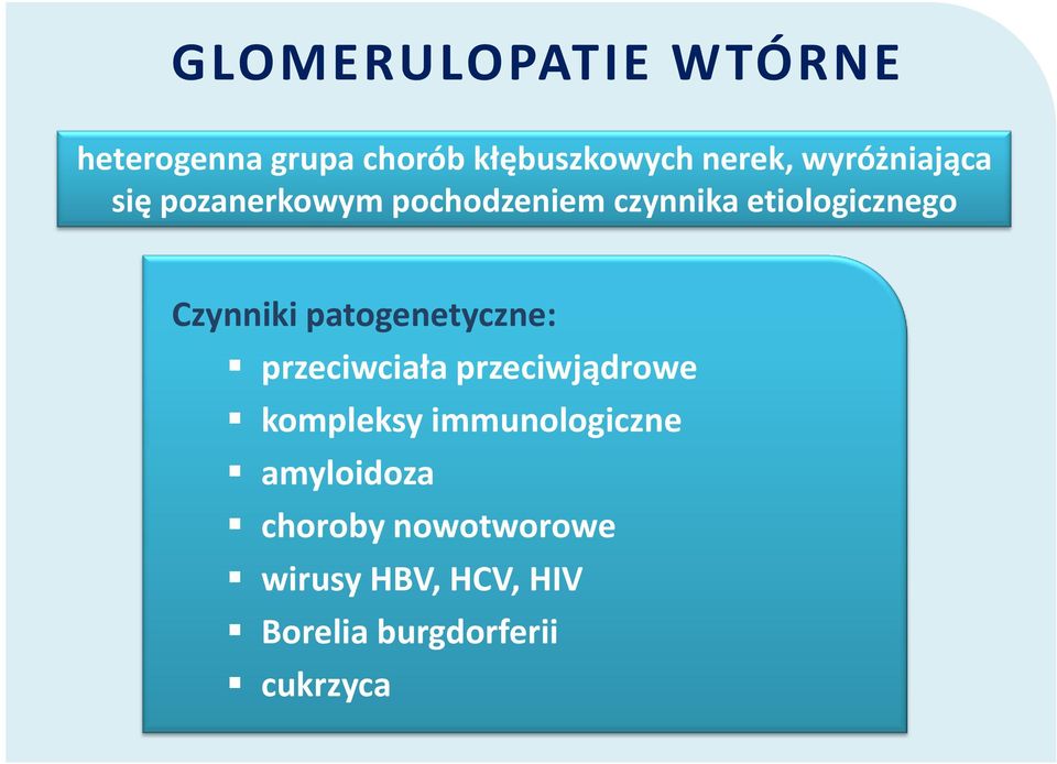 Czynniki patogenetyczne: przeciwciała przeciwjądrowe kompleksy