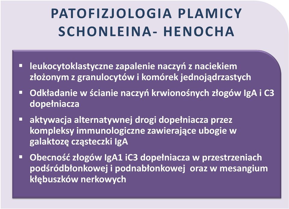 aktywacja alternatywnej drogi dopełniacza przez kompleksy immunologiczne zawierające ubogie w galaktozę