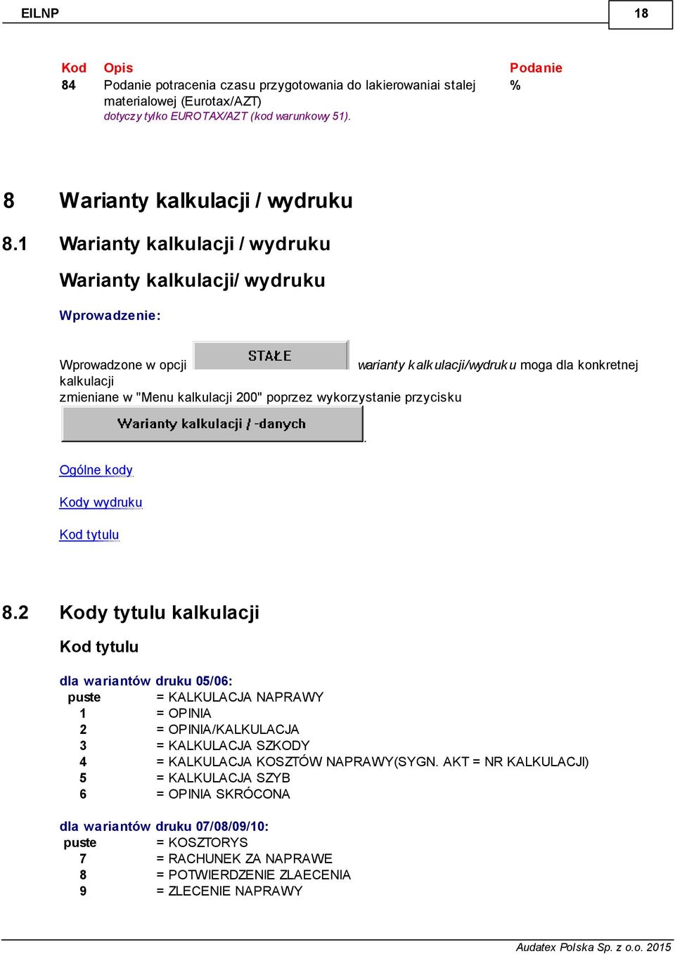 wykorzystanie przycisku. Ogólne kody Kody wydruku Kod tytulu 8.