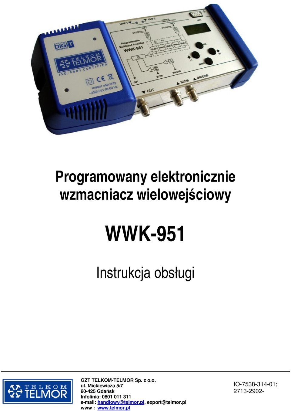 Mickiewicza treci 5/7 80-425 Gdask Spis Infolinia: treci 0801 011