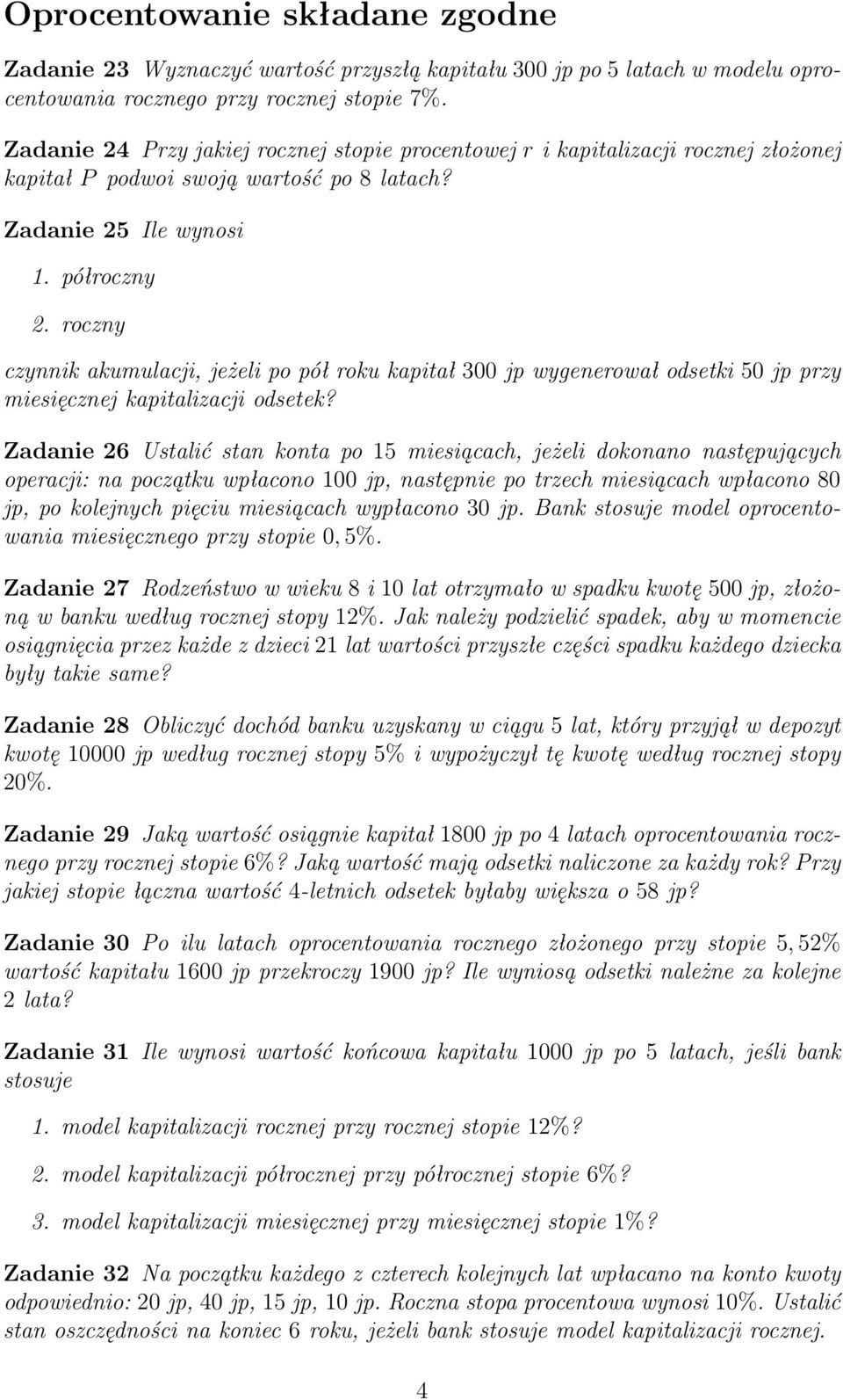 roczny czynnik akumulacji, jeżeli po pół roku kapitał 300 jp wygenerował odsetki 50 jp przy miesięcznej kapitalizacji odsetek?