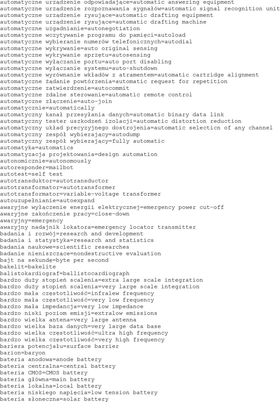 numerów telefonicznych=autodial automatyczne wykrywanie=auto original sensing automatyczne wykrywanie sprzętu=autosensing automatyczne wyłączanie portu=auto port disabling automatyczne wyłączanie