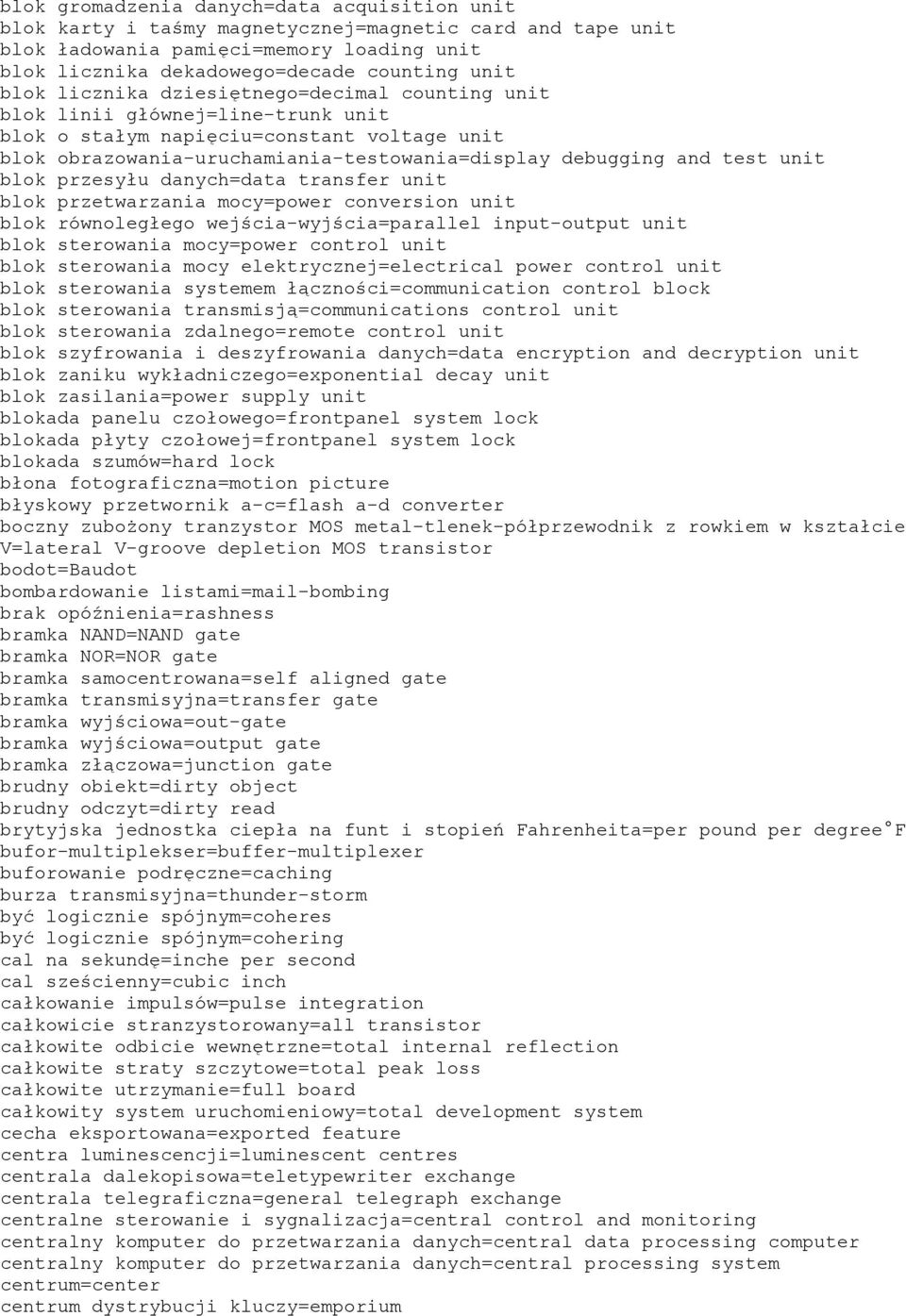 blok przesyłu danych=data transfer unit blok przetwarzania mocy=power conversion unit blok równoległego wejścia-wyjścia=parallel input-output unit blok sterowania mocy=power control unit blok