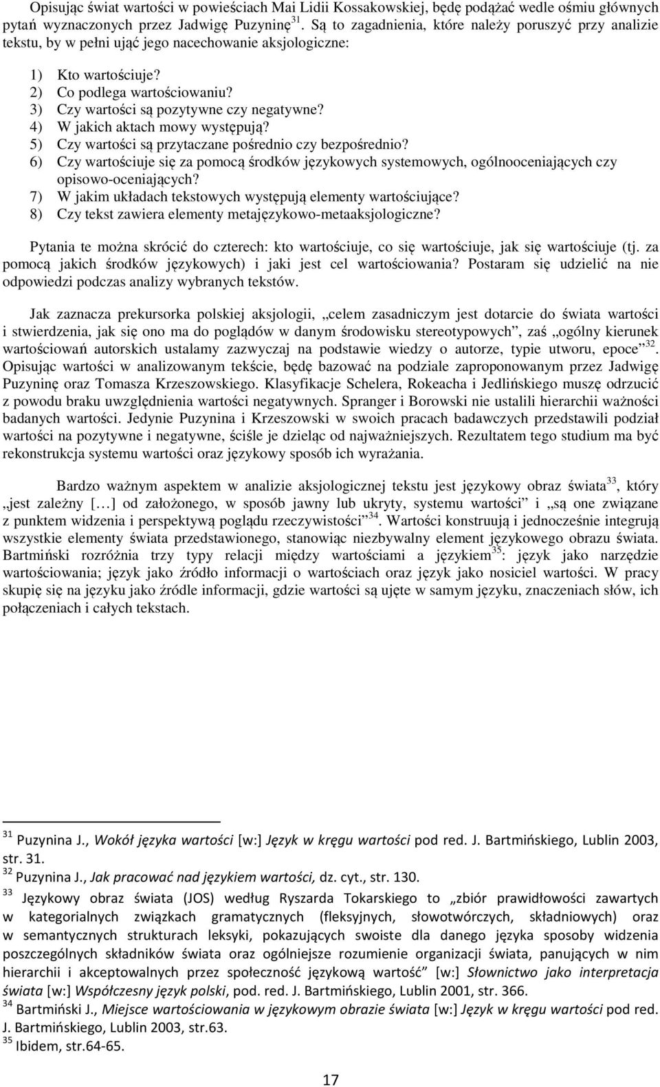 3) Czy wartości są pozytywne czy negatywne? 4) W jakich aktach mowy występują? 5) Czy wartości są przytaczane pośrednio czy bezpośrednio?