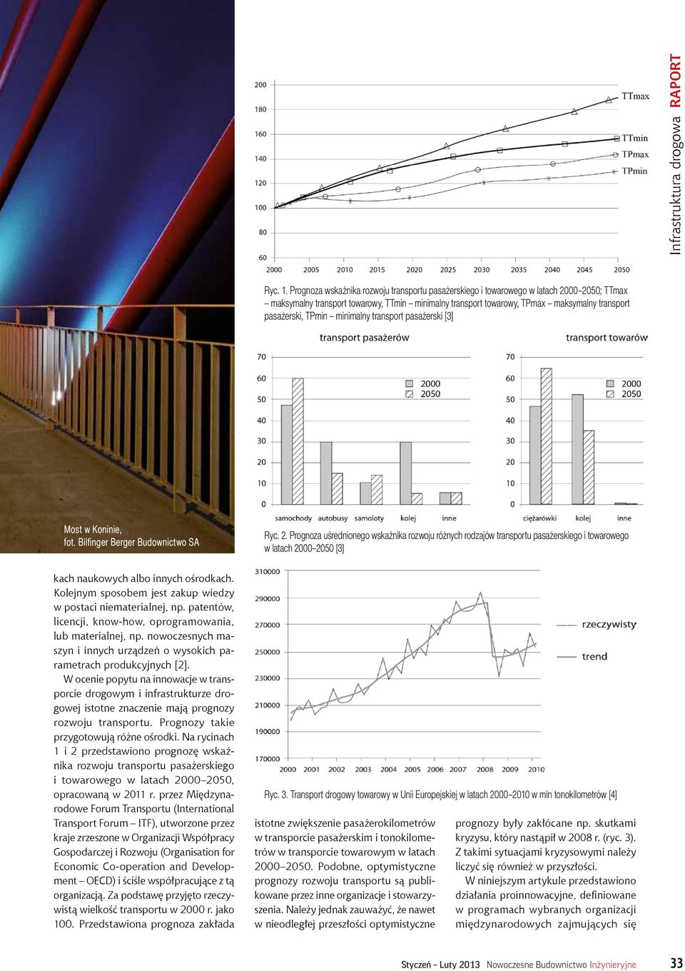 TPmin minimalny transport pasażerski [3] Most w Koninie, fot. Bilfinger Berger Budownictwo SA Ryc. 2.