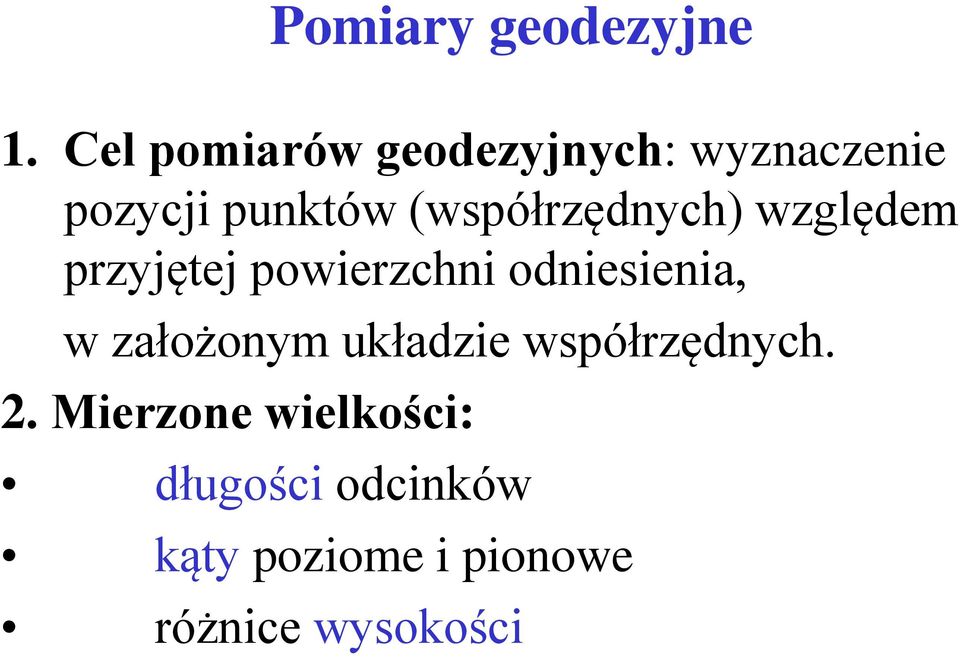 (współrzędnych) względem przyjętej powierzchni odniesienia, w