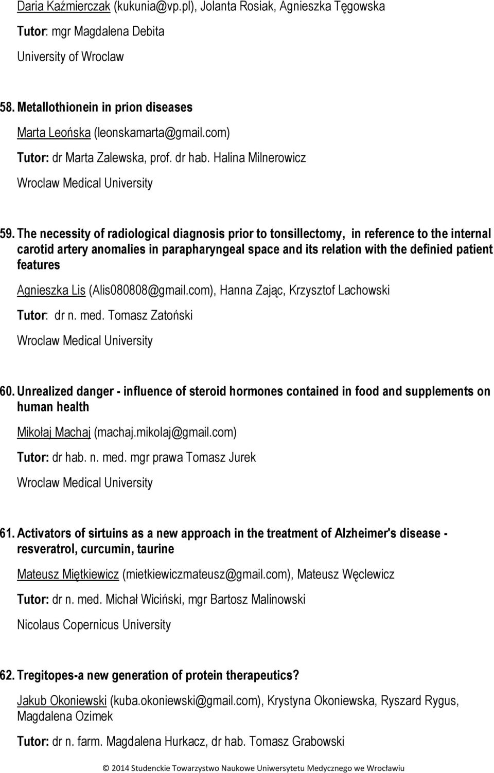 The necessity of radiological diagnosis prior to tonsillectomy, in reference to the internal carotid artery anomalies in parapharyngeal space and its relation with the definied patient features