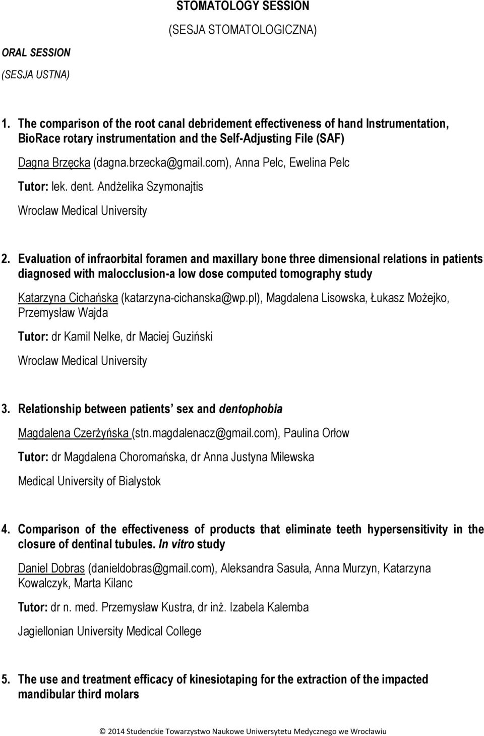 com), Anna Pelc, Ewelina Pelc Tutor: lek. dent. Andżelika Szymonajtis 2.