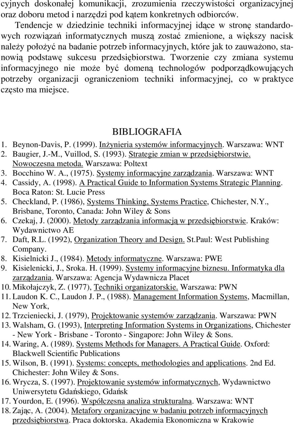 jak to zauważono, stanowią podstawę sukcesu przedsiębiorstwa.