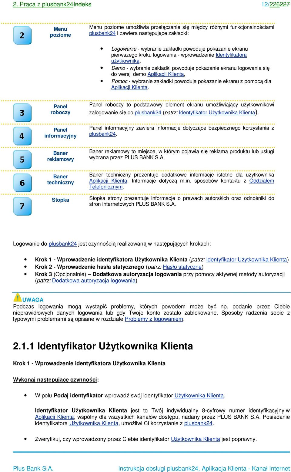 Pomoc - wybranie zakładki powoduje pokazanie ekranu z pomocą dla Aplikacji Klienta.