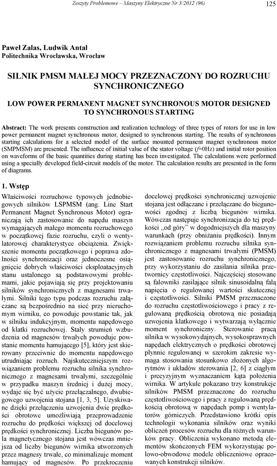 synchronous motor, designed to synchronous starting.