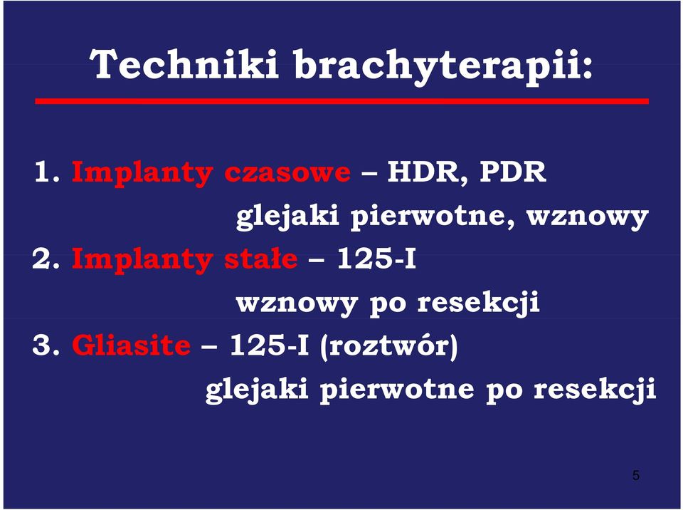 Implanty stałe 125-I glejaki pierwotne,