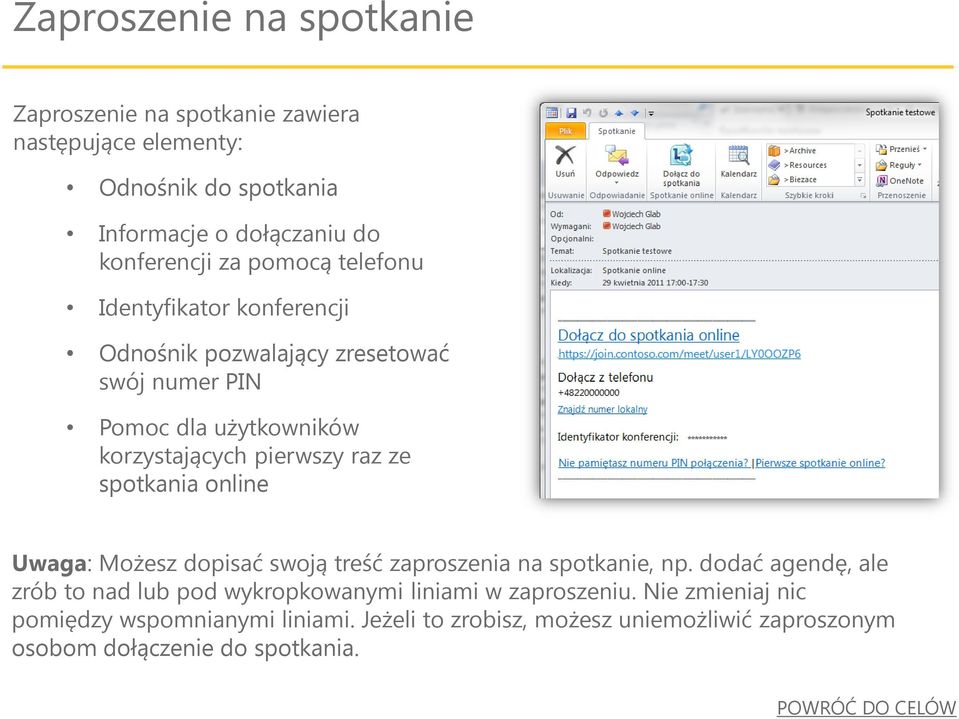 spotkania online Uwaga: Możesz dopisać swoją treść zaproszenia na spotkanie, np.