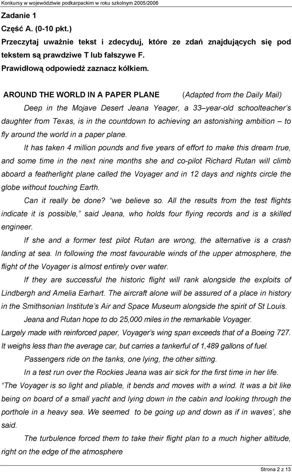 astonishing ambition to fly around the world in a paper plane.