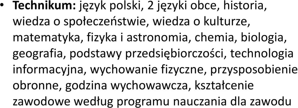 przedsiębiorczości, technologia informacyjna, wychowanie fizyczne, przysposobienie