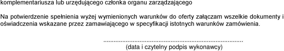 wszelkie dokumenty i oświadczenia wskazane przez zamawiającego w