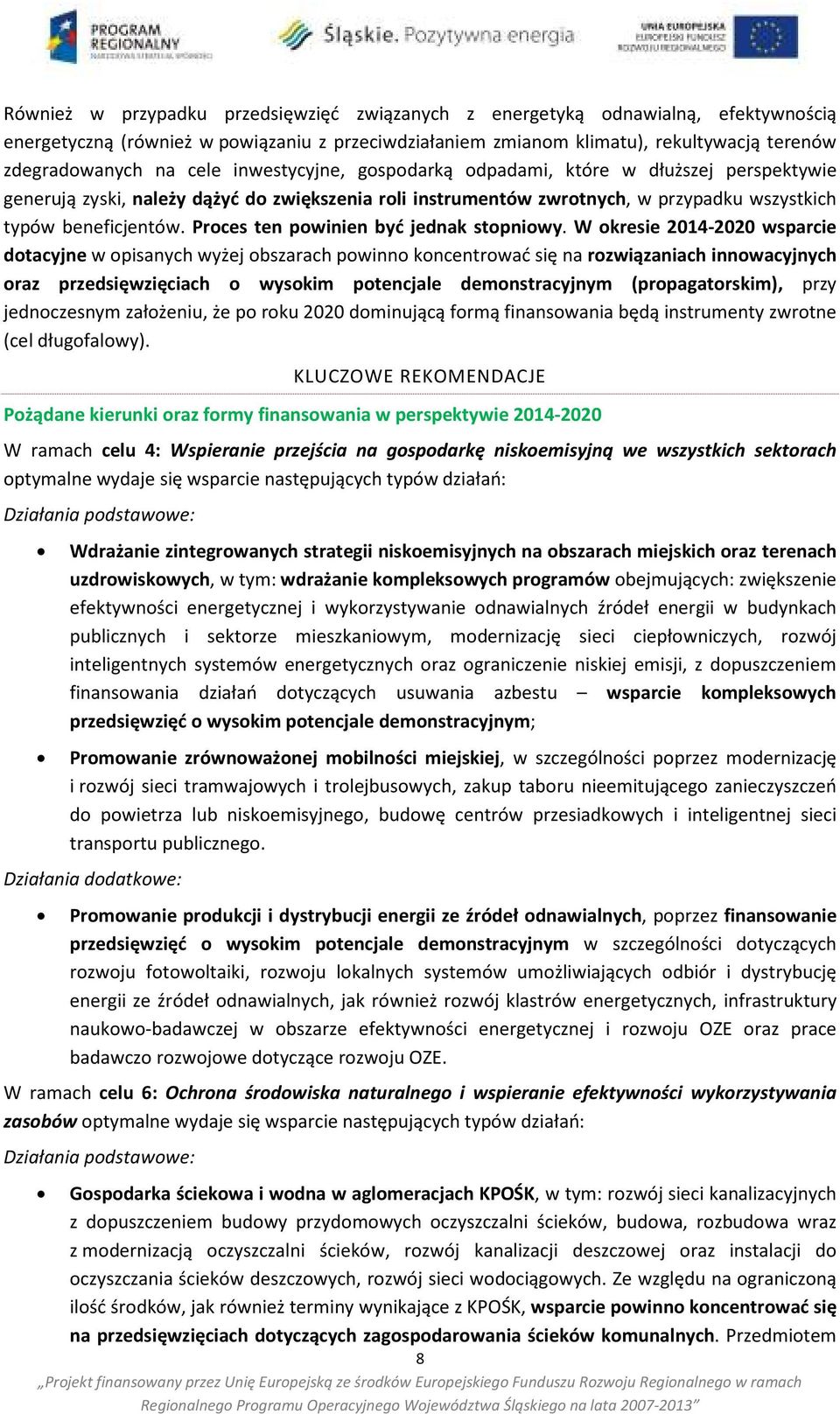 Proces ten powinien być jednak stopniowy.