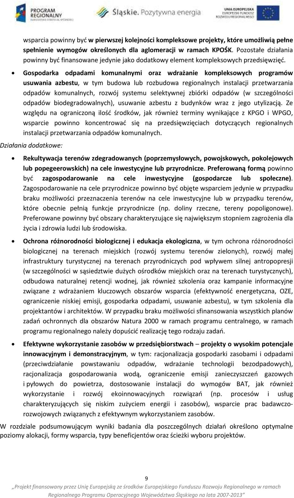 Gospodarka odpadami komunalnymi oraz wdrażanie kompleksowych programów usuwania azbestu, w tym budowa lub rozbudowa regionalnych instalacji przetwarzania odpadów komunalnych, rozwój systemu