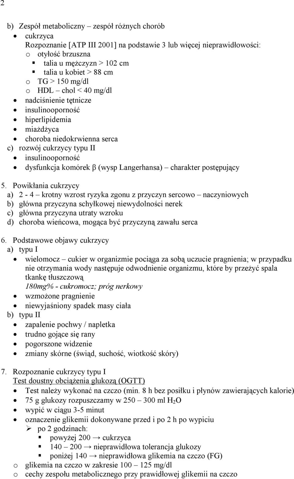 Langerhansa) charakter postępujący 5.