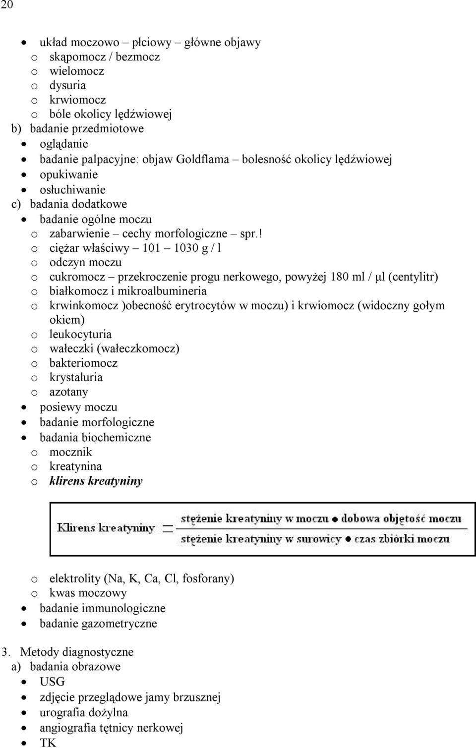 ! o ciężar właściwy 101 1030 g / l o odczyn moczu o cukromocz przekroczenie progu nerkowego, powyżej 180 ml / μl (centylitr) o białkomocz i mikroalbumineria o krwinkomocz )obecność erytrocytów w